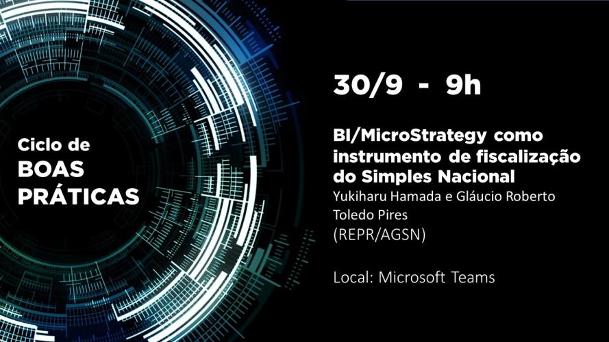 Ciclo de Boas Práticas na Sefa e REPR: BI/MicroStrategy como instrumento de fiscalização do Simples Nacional